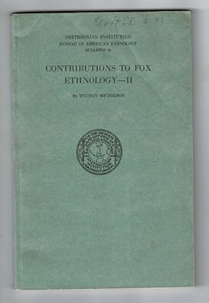 Contributions to Fox ethnography - II