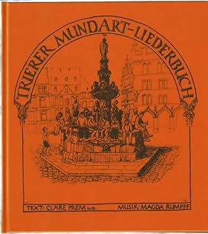 Trierer Mundart-Liederbuch Musik: Magda Rumpff, Text: Cläre Prem u. a., illustriert von Heinrich ...