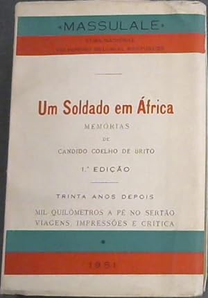 Um Soldado em Africa - Memorias : 1917-1923 Trinta Anos Depois Mil Quilometros a Pe no Sertao Via...
