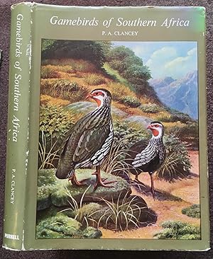 GAMEBIRDS OF SOUTHERN AFRICA. BEING A GUIDE TO ALL THE MAJOR SPORTING BIRDS OF AFRICA SOUTH OF TH...