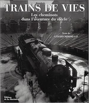 Trains de vies, Les cheminots dans l'aventure du siècle