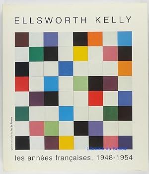Ellsworth Kelly Les Années françaises, 1948-1954