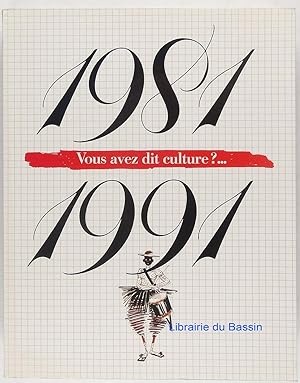 Vous avez dit culture? 1981-1991