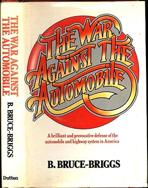 The War Against the Automobile / A brilliant and provocative defense of the automobile and highwa...