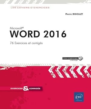 Word 2016 ; 76 exercices et corrigés