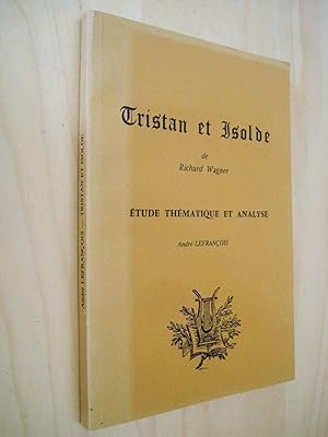 Tristan et Isolde de Richard Wagner étude thématique et analyse