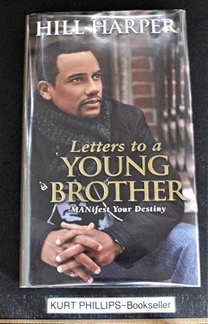 Letters to a Young Brother: MANifest Your Destiny (Signed Copy)