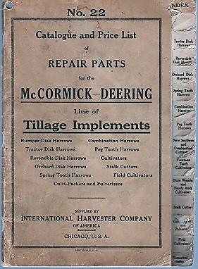 NO. 22, CATALOGUE AND PRICE LIST OF REPAIR PARTS FOR THE McCORMICK-DEERING LINE OF TILLAGE IMPLEM...