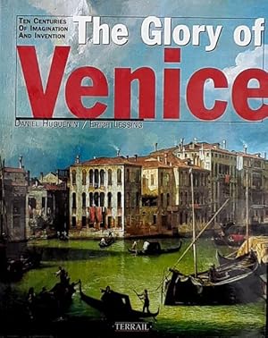 The Glory of Venice: Ten Centuries of Imagination and Invention