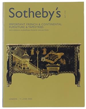 IMPORTANT FRENCH & CONTINENTAL FURNITURE & TAPESTRIES INCLUDING A EUROPEAN PRIVATE COLLECTION. Lo...