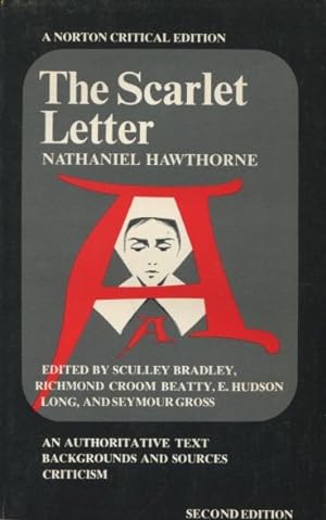The Scarlet Letter: An Authoritative Text Essays in Criticism and Scholarship (Norton Critical Ed...
