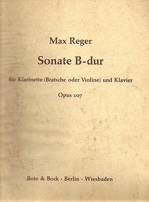 Sonate (B Dur) für Klarinette (Bratsche oder Violine) und Klavier Opus 107