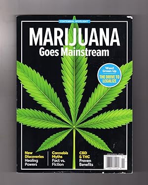 Marijuana Goes Mainstream (Centennial Spotlight Edition). Drive to Legalize; New Healing Powers; ...