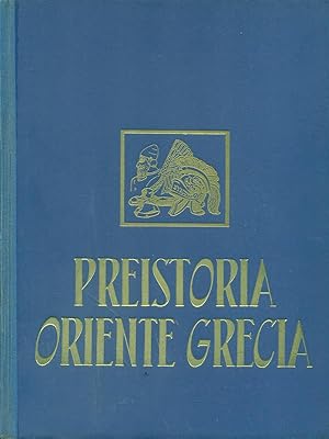 Storia Universale vol. I - Preistoria Oriente Grecia