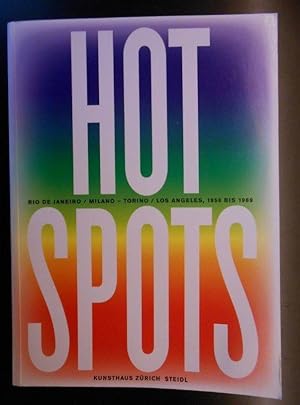 HOT SPOTS Rio de Janeiro / Milano Torino / Los Angeles 1956 bis 1969