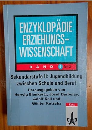 Enzyklopädie Erziehungswissenschaft Band 2: Sekundarstufe II: Jugendbildung zwischen Schule und B...