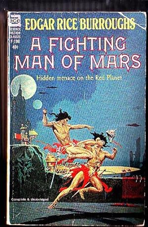 A FIGHTING MAN OF MARS. HIDDEN MENACE ON THE RED PLANET.
