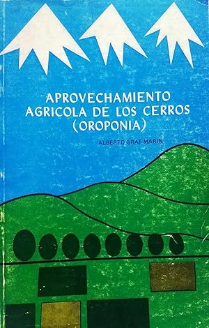 Aprovechamiento agrícola de los cerros ( Oroponia )