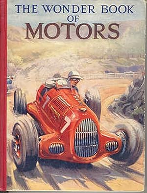 THE WONDER BOOK OF MOTORS. The Romance of the Road