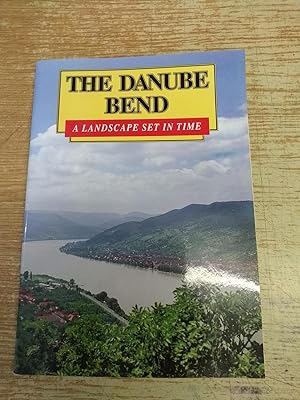 The Danube Bend: A landscape set in Time