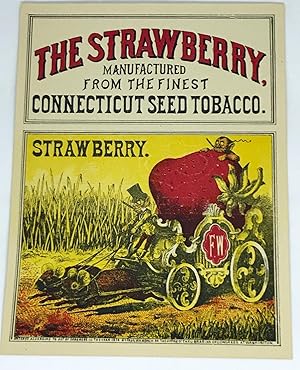 [TOBACCO] [LABEL] The Strawberry Manufactured From The Finest Connecticut Seed Tobacco