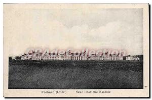 Carte Postale Ancienne Forbach Neue Infanterie Kaserne