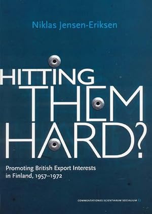 Hitting them hard? : promoting British export interests in Finland, 1957-1972