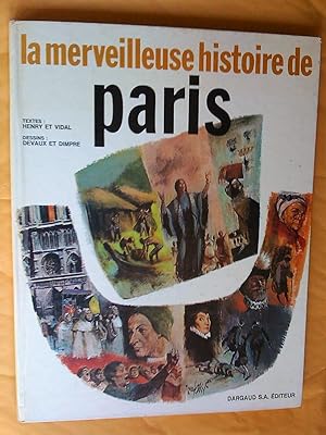 La Merveilleuse Histoire de Paris Tome I : Des origines à la Révolution