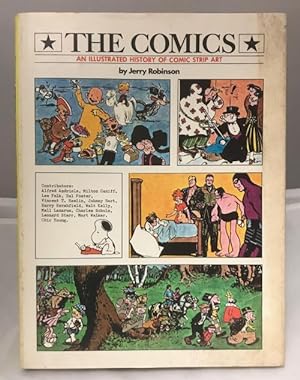 The Comics: An Illustrated History of Comic Strip Art by Jerry Robinson