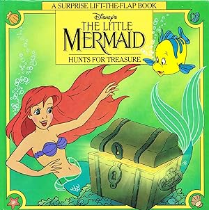 The Little Mermaid Hunts For Treasure : A Surprise Lift - The - Flap Book :