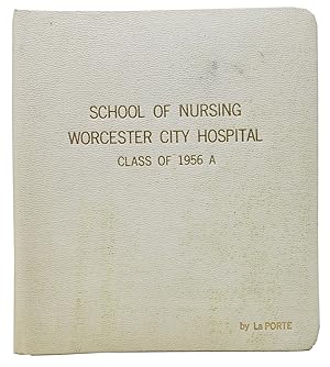 SCHOOL Of NURSING. WORCESTER CITY HOSPITAL. Class of 1956 A.