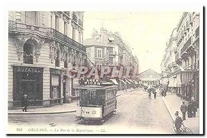 Orleans Carte Postale Ancienne La rue de la republique (tramway) (reproduction)