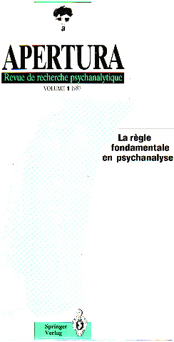 Apertura / collection de recherche psychanalytique n° 1 / la regle fondamentale en psychanalyse