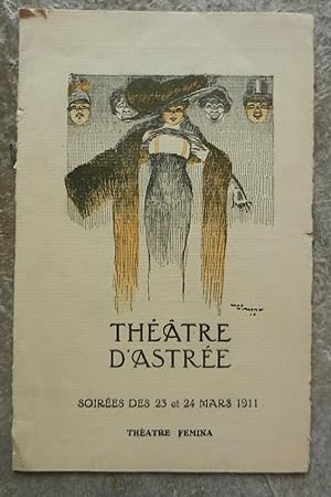 Théatre d'Astrée. Programme des soirées des 23 et 24 mars 1911. Théatre Fémina.