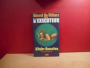 GERARD DE VILLIERS PRESENTE L'EXECUTEUR L'ENFER HAWAIIEN