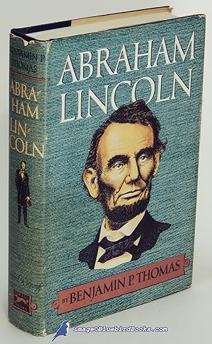 Abraham Lincoln: A Biography