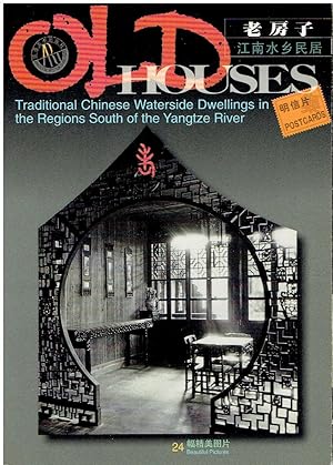 Old House - 24 Postcards of Traditional Chinese Waterside Dwellings in the Regions South of the Y...