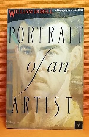 Portrait of an Artist: A Biography of William Dobell