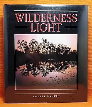 Wilderness Light: Photographing Australia's Wild Places