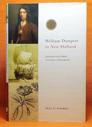 William Dampier in New Holland: Australia's First Natural Historian