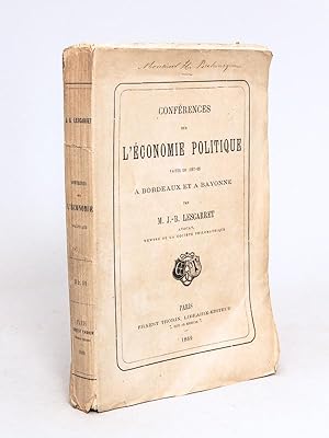 Conférences sur l'Economie Politique faites en 1867-68 à Bordeaux et à Bayonne par M. J.-B. Lesca...