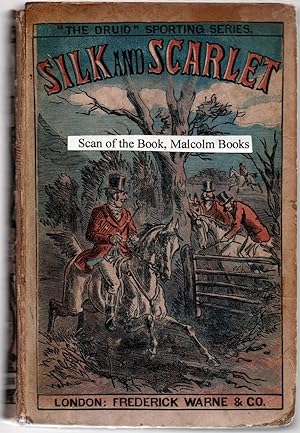 Silk and Scarlet Revised and Re-edited. The Druid Sporting Series 1859 Preface