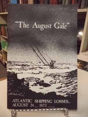 "The August Gale" A List of Atlantic Shipping Losses in the Gale of August 24, 1873
