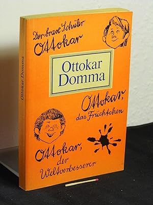 Der brave Schüler Ottokar - Ottokar, das Früchtchen - Ottokar der Weltverbesserer -