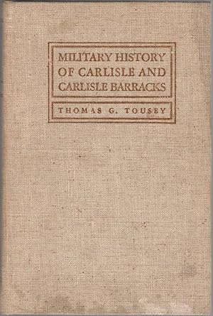 Military History of Carlisle and Carlisle Barracks