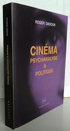 Cinéma ; Psychanalyse et politique