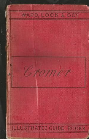 Ward Lock Guide.A Pictorial and Descriptive Guide to Cromer, Sheringham, Mundesley Etc, with Excu...