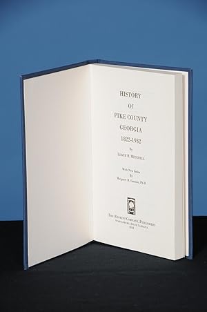 HISTORY OF PIKE COUNTY, GEORGIA, 1822-1932