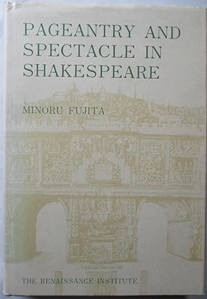 Pageantry and Spectacle in Shakespeare