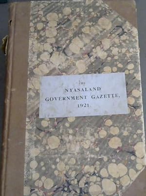Nyasaland Government Gazette - Volume XXVIII Nos. 434-456 - January-December 1921 plus Supplements